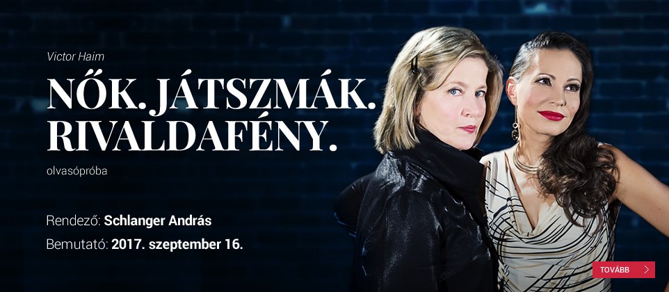 Nők. Játszmák. Rivaldafény.